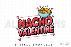 Nacho Valentine PNG, Valentine&#039;s Day Sublimation PNG Design Product Image 1