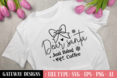 Dear Santa Just Bring Coffee svg design Product Image 1