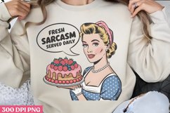 Fresh sarcasm served daily PNG, Sarcastic Funny Girl Sublim Product Image 1