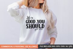 Life Is Good You Should Get One Svg Product Image 1