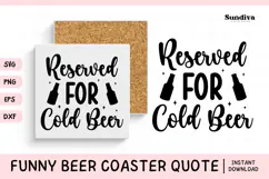 Funny Beer Coaster Quote SVG | Reserved for Cold Beer Product Image 1