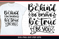 Be kind be brave be true be you, Inspirational Quotes SVG Product Image 2