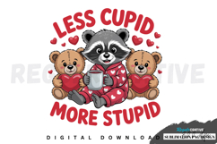 Less Cupid More Stupid PNG, Valentine Sublimation PNG Product Image 1