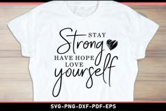 Stay strong have hope love yourself SVG, Self care SVG Product Image 1