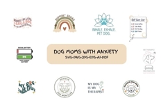 Dog Moms With Anxiety SVG Bundle | Mental Health Dog Quotes Product Image 1