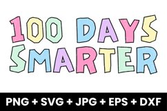 Colorful 100 Days Smarter, 100th Day Of School SVG Product Image 1