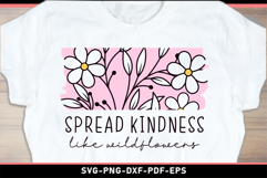 Spread kindness with flowers SVG, Inspirational Quotes Product Image 1