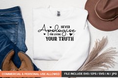 Never Apologise For Living Your Truth svg Product Image 1