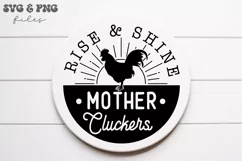 Rise and Shine Mother Cluckers SVG, Farmhouse Sign svg Product Image 1
