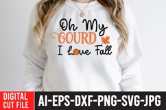 Oh My Gourd i Love Fall SVG Cut File , Fall SVG Quotes Product Image 1