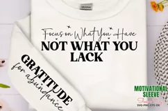 Focus on what you have not what you lack Sleeve SVG PNG Product Image 1