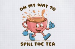 Trending-PNG-Sublimation, On my way to spill the tea Product Image 1