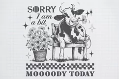 Sarcastic Animal Sorry I am a bit moody today png Product Image 1