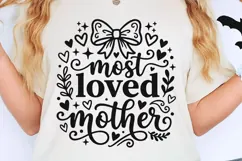 Most Loved Mother Svg, Mom Appreciation Svg, Motherhood Svg. Product Image 2