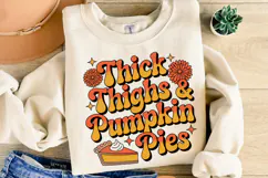 Thick Thighs & Pumpkin Pies Svg | Thanksgiving | Shirt Svg Product Image 2