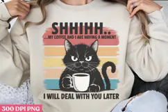 Shhhhh I Will Deal With PNG, Funny Cat Jokes Sublimation PNG Product Image 1