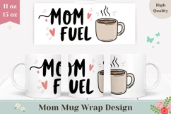 Mom Fuel Mug Template, Mom Coffee Mug Sublimation Product Image 1