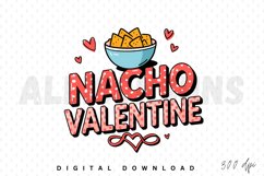Nacho Valentine PNG, Valentine&#039;s Day Sublimation PNG Design Product Image 1