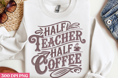 Half teacher, half coffee PNG, Retro Funny Coffee Sublimat Product Image 2