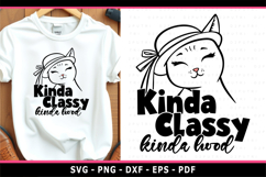 Kinda classy kinda hood SVG file, Funny sarcastic SVG, Product Image 1