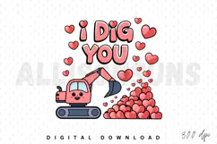 I Dig You Sublimation PNG, Love Quote Sublimation PNG Product Image 1