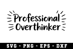 Professional overthinker Svg|Motivation SVG Cut files | Cric Product Image 1