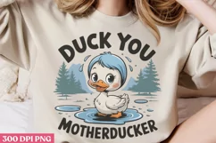 Duck you motherducker PNG, Funny Duck Sublimation PNG Product Image 2