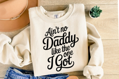 Ain't no daddy like the one I got svg | Shirt Svg Product Image 2