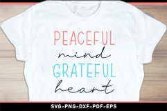 Peaceful mind grateful heart, Inspirational quotes SVG Shirt Product Image 1