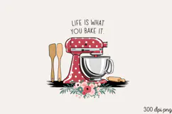 LIFE IS WHAT YOU BAKE IT PNG, Vintage Kitchen Sublimation PN Product Image 1