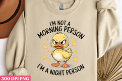 I&#039;M NOT A MORNING PNG, Sarcastic Duck Sublimation PNG Product Image 2