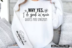 Why yes, I do speak in movie quotes and sarcasm SVG PNG Product Image 2