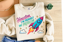 Houston I&#039;m Probably the Problem Svg | Shirt Svg Product Image 2