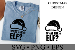 What the Elf Svg | Christmas svg | Shirt Svg Product Image 2