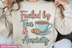 Fueled by tea PNG, Anxiety Sublimation PNG Product Image 2