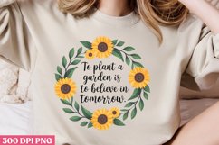 To plant a garden is to believe PNG, Gardening Sublimation P Product Image 2