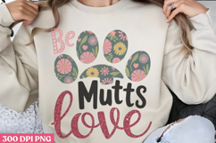 Be Mutts Love PNG, Valentine Dog Sublimation PNG Product Image 1