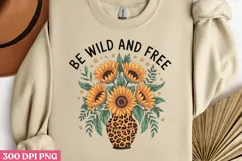 Be Wild And Free PNG, Sunflower Quote Collection Clipart PNG Product Image 2
