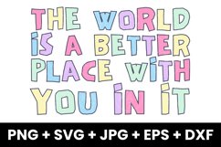 Funny The World Is A Better Place With You In It SVG Product Image 1