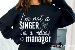 I'm not a singer, I'm a melody manager SVG PNG Product Image 1