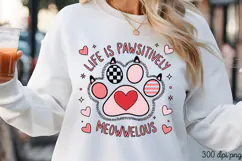 LIFE IS PAWSITIVELY MEOWELOUS PNG, Funny Cats Sublimation Qu Product Image 2