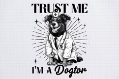 Sarcastic Animal Trust me I am a dogtor Black PNG Product Image 1
