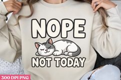 Nope not today PNG, Funny Cat Lover Sublimat Product Image 2