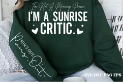 I'm not a morning person I'm a sunrise critic. Sun's out SVG Product Image 1