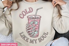 Cold like my soul PNG, Iced Coffee Sublimation Product Image 1