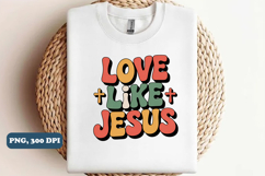 Love Like Jesus Christian png design Product Image 1
