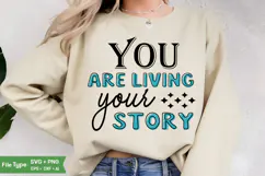 You Are Living Your Story SVG, Motivational Quotes SVG Product Image 1