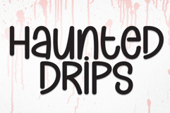 Haunted Drips Product Image 1