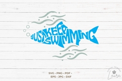Just Keep Swimming in the shape of a fish SVG Cut File Product Image 1