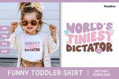 Funny Toddler T-shirt Quotes SVG | World&#039;s Tiniest Dictator Product Image 1